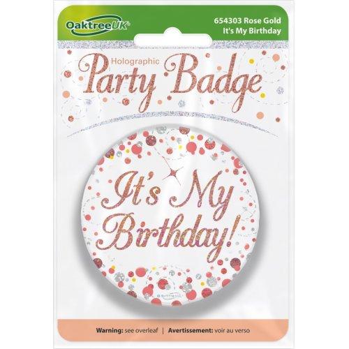 Badge Its My Birthday Sparkling Fizz Rose Gold 75mm